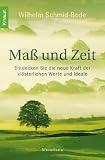 Produkt-Bild: Ma&szlig; und Zeit: Entdecken Sie die neue Kraft der kl&ouml;sterlichen Werte und Ideale