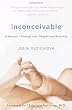Inconceivable: A Woman's Triumph over Despair and Statistics