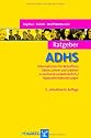 Ratgeber ADHS: Informationen für Betroffene, Eltern, Lehrer und Erzieher zu Aufmerksamkeitsdefizit-/ Hyperaktivitätsstörungen