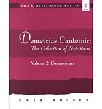 Demetrius Cantemir : the collection of notations