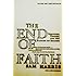 The End of Faith: Religion, Terror, and the Future of Reason