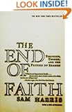 The End of Faith: Religion, Terror, and the Future of Reason