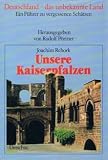 Produkt-Bild: Unsere Kaiserpfalzen. Ein F&uuml;hrer zu vergessenen Sch&auml;tzen