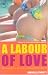 A Labour of Love: An Australian Guide to Natural Childbirth