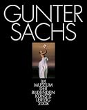 Produkt-Bild: Gunter Sachs: im Museum der bildenden K&uuml;nste Leipzig 2008