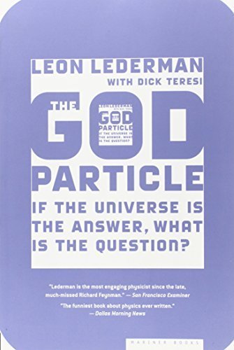 The God Particle: If the Universe Is the Answer, What Is the Question? by Lederman, Leon, Teresi, Dick (2006) Paperback