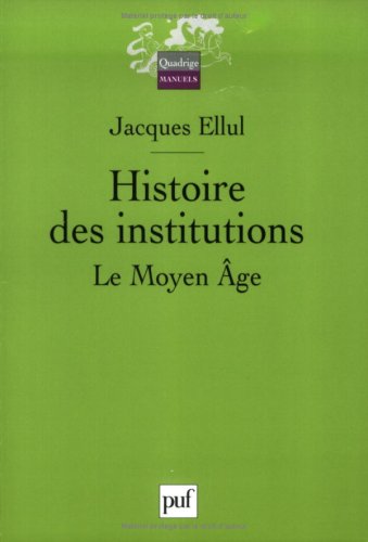Histoire des institutions : Le Moyen Age