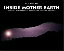 Inside Mother Earth: Magic Caves