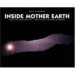 Inside Mother Earth: Magische H�hlenwelten /Magic Caves /Grottes Magiques