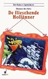 De flieschende Holl&auml;nner: unn onnern Obern - Eleonore Gierlichs