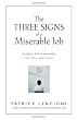 The Three Signs of a Miserable Job: A Fable for Managers (And Their Employees) (J-B Lencioni Series)