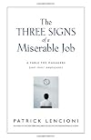 The Three Signs of a Miserable Job: A Management Fable About Helping Employees Find Fulfillment in Their Work