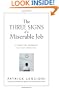 The Three Signs of a Miserable Job: A Fable for Managers (And Their Employees) (J-B Lencioni Series)