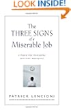The Three Signs of a Miserable Job: A Fable for Managers (And Their Employees) (J-B Lencioni Series)