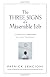 The Three Signs of a Miserable Job: A Management Fable About Helping Employees Find Fulfillment in Their Work