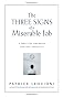 The Three Signs of a Miserable Job: A Management Fable About Helping Employees Find Fulfillment in Their Work
