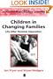 Children in Changing Families: Life After Parental Separation (Understanding Children's Worlds)