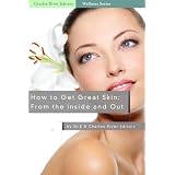 How to Get Great Skin: From the Inside and Out