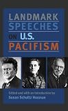 Landmark speeches on U.S. pacifism