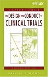 A Manager's Guide to the Design and Conduct of Clinical Trials (Manager's Guide Series)