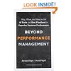 Beyond Performance Management: Why, When, and How to Use 40 Tools and Best Practices for Superior Business Performance