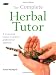 The Complete Herbal Tutor