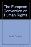 The European Convention on Human Rights