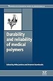 Durability and reliability of medical polymers