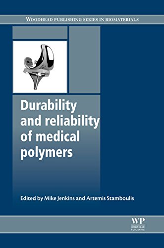 Durability and Reliability of Medical Polymers (Woodhead Publishing Series in Biomaterials)