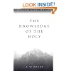 The Knowledge of the Holy: The Attributes of God: Their Meaning in the Christian Life