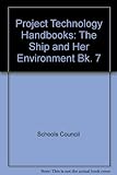 The ship and her environment