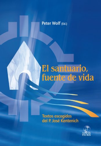 El Santuario como fuente de Vida (Spanish Edition)