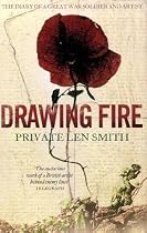 Drawing Fire: The Diary of a Great War Soldier and Artist