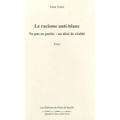Le racisme anti-blanc : Ne pas en parler : un d�ni de r�alit�