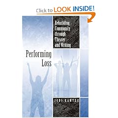Performing Loss: Rebuilding Community through Theater and Writing (Theater in the Americas)