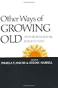 Other Ways of Growing Old: Anthropological Perspectives