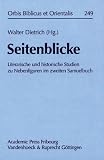 Produkt-Bild: Seitenblicke: Literarische und historische Studien zu Nebenfiguren im zweiten Samuelbuch (ORBIS BIBLICUS ET ORIENTALIS, Bd. 249)