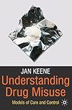 Understanding drug misuse : models of care and control