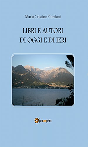 Libri e autori di oggi e di ieri (Saggistica) (Italian Edition)