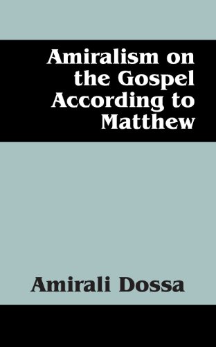 Amiralism on the Gospel According to Matthew