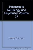 Progress in neurology and psychiatry : an annual review. Vol.27