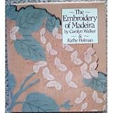 The Embroidery of Madeira