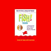 Fish! A Remarkable Way to Boost Morale and Improve Results | [Stephen C. Lundin, Harry Paul, John Christensen]
