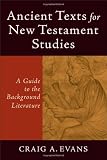 Ancient Texts for New Testament Studies: A Guide to the Background Literature