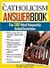 Books : by Kenneth Brighenti Ph.D. Rev. The Catholicism Answer Book: The 300 Most Frequently Asked Questions (text only)[Paperback]2007