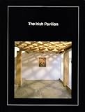 The Irish pavilion : Brian Maguire + O'Donnell and Tuomey