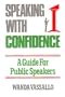 Speaking With Confidence: A Guide for Public Speakers