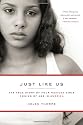 Just Like Us: The True Story of Four Mexican Girls Coming of Age in America