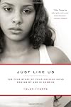 Just Like Us: The True Story of Four Mexican Girls Coming of Age in America