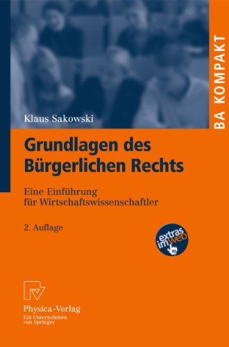 Grundlagen des Bürgerlichen Rechts: Eine Einführung für Wirtschaftswissenschaftler (BA KOMPAKT) (German Edition)